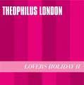 Lovers Holiday II - Theophilus London