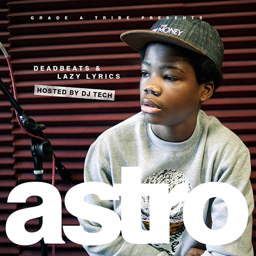Deadbeats & Lazy Lyrics  - Astro | MixtapeMonkey.com