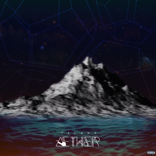 AETHER - Telana | MixtapeMonkey.com