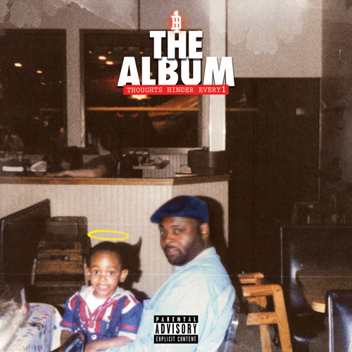 The Album (Thoughts Hinder Every1) - 1Bounce | MixtapeMonkey.com