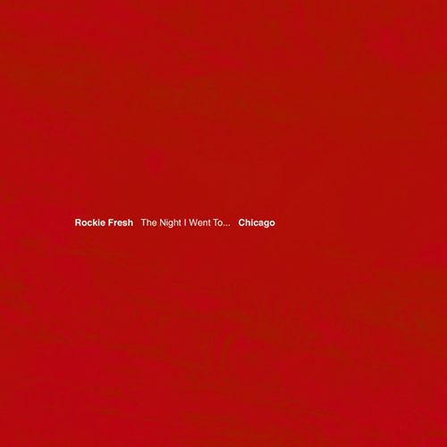 The Night I Went To... Chicago - Rockie Fresh | MixtapeMonkey.com