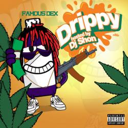Drippy - Famous Dex
