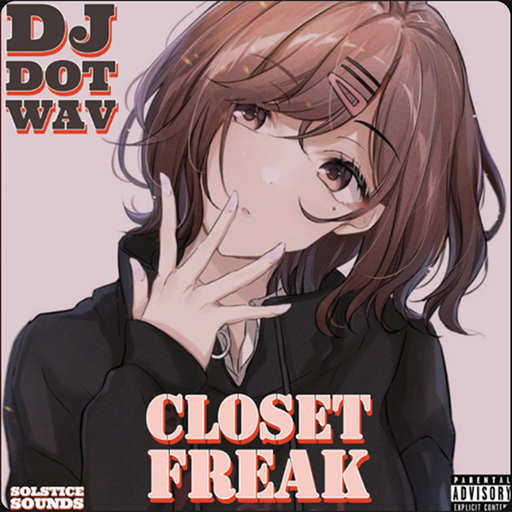 CLOSETFREAK - DJ DOT WAV | MixtapeMonkey.com