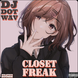 CLOSETFREAK - DJ DOT WAV
