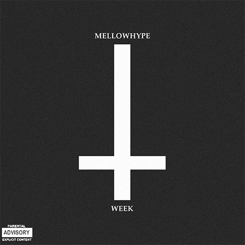 MellowHype Week - MellowHype | MixtapeMonkey.com